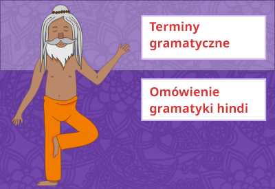 na fioletowym tle stoi jogin na jednej nodze, obok napisy: terminy gramatyczne, omówienie gramatyki hindi