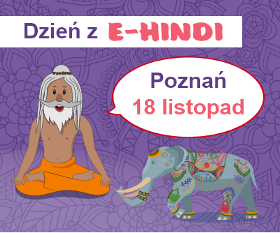 Na górze napis Dzień z ehindi. Poniżej, siedzący jogin, obok niego indyjski słoń a nad nim napis Poznań 18 listopad.